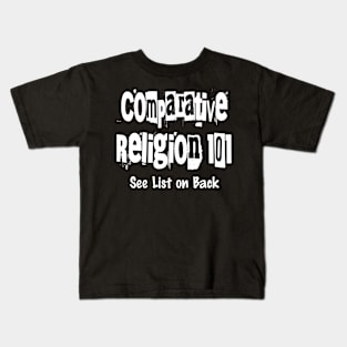 Comparative Religion 101 (See Back for List) Kids T-Shirt